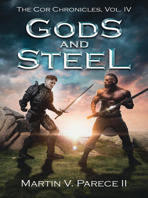 Cover image for Gods and Steel (The Cor Chronicles Volume IV)